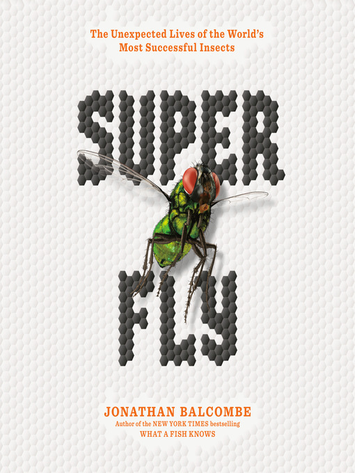 Title details for Super Fly by Jonathan Balcombe - Available